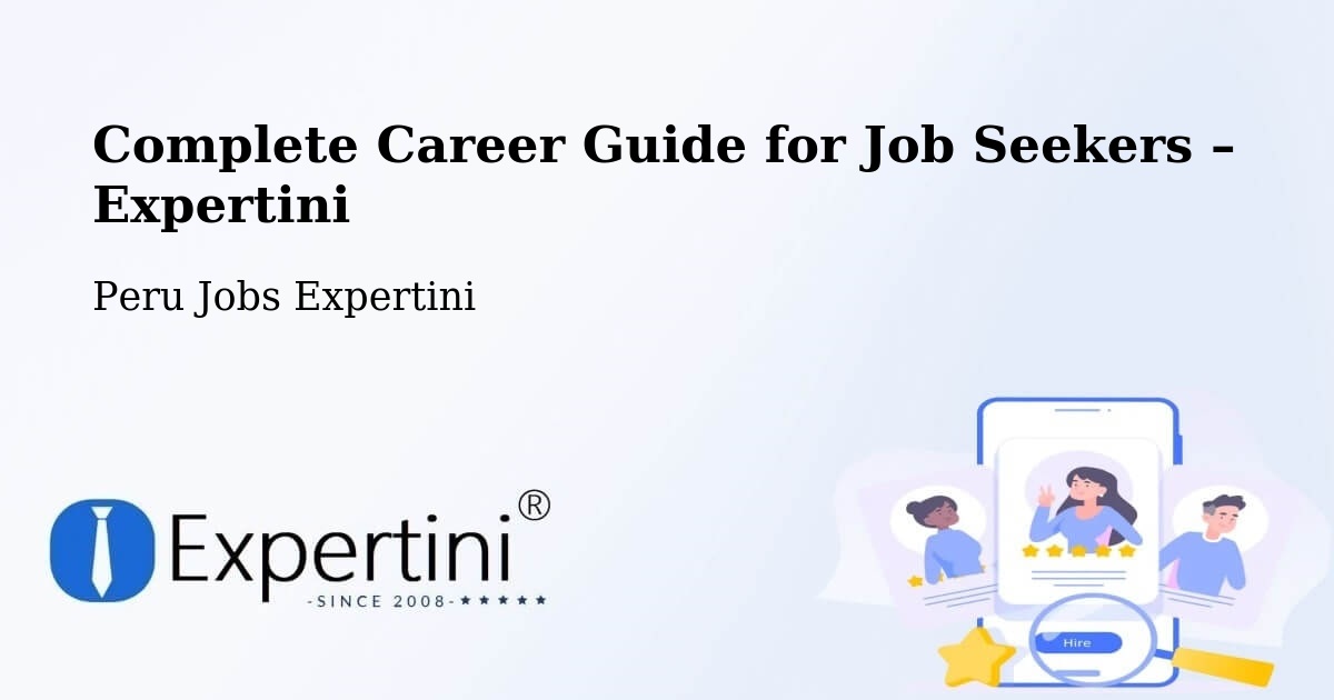 Career Guide for Job Seekers – San Luis - San Luis, Peru Jobs Expertini