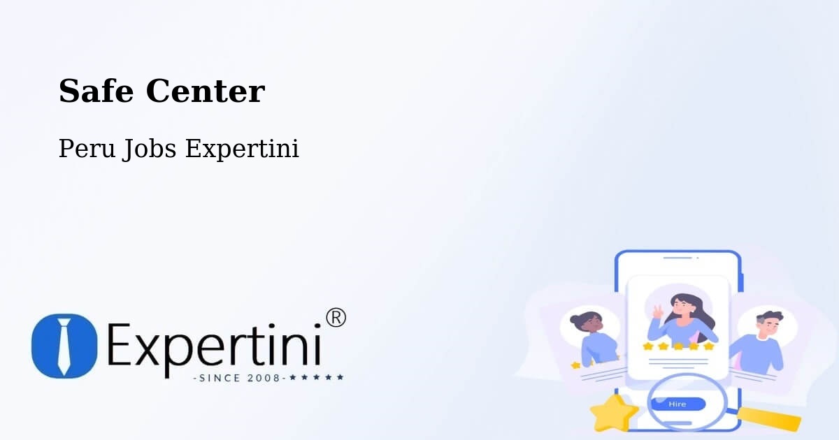Safety Center – San Luis - Peru Jobs Expertini
